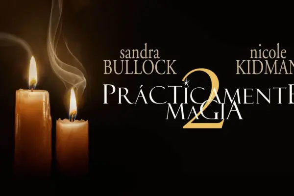 Poster de 'Prácticamente magia 2' con Sandra Bullock y Nicole Kidman